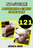 121 Sugar-free Dessert And Cake Recipes (eBook, ePUB)