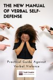 The New Manual of Verbal Self-Defense (eBook, ePUB) The New Manual of Verbal Self-Defense (eBook, ePUB)