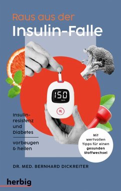 Raus aus der Insulin-Falle (eBook, ePUB) - Dickreiter, Bernhard