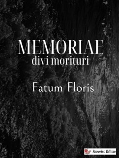 Memoriae divi morituri (eBook, ePUB) - Floris, Fatum