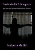 Gosto Do Dia 8 De Agosto (eBook, PDF)