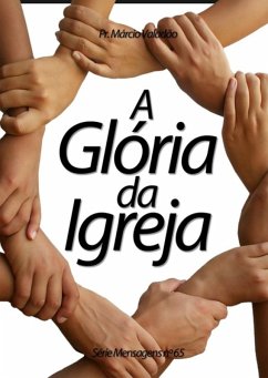 A Glória Da Igreja (eBook, PDF) - Valadão, Márcio