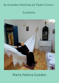 Cover As Grandes Histórias Do Padre Cícero ! (eBook, PDF)