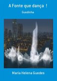 A Fonte Que Dança ! (eBook, PDF)