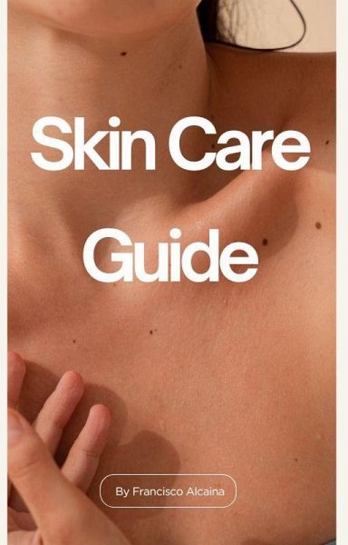 Skin Care Guide (eBook, ePUB)