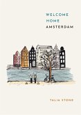 Welcome Home Amsterdam (eBook, ePUB) Welcome Home Amsterdam (eBook, ePUB)