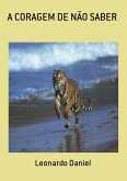 A Coragem De Não Saber (eBook, PDF)
