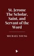 St. Jerome: The Scholar, Saint, and... - Bild 1