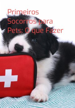 Cover Primeiros Socorros Para Pets: O Que Fazer (eBook, PDF)