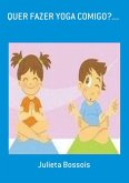 Quer Fazer Yoga Comigo?... (eBook, PDF)