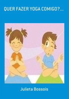 Quer Fazer Yoga Comigo?... (eBook, PDF) Cover Quer Fazer Yoga Comigo?... (eBook, PDF)