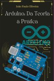 Arduino: Da Teoria À Prática (eBook, PDF)