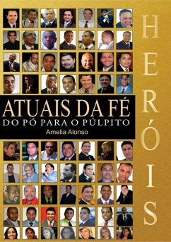 Heróis Atuais Da Fé (eBook, PDF) - Alonso, Amélia