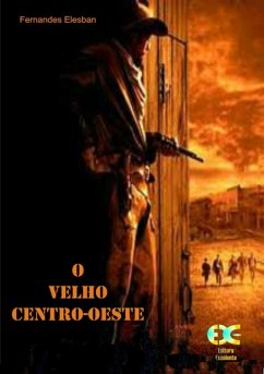 O Velho Centro-oeste (eBook, PDF) - Elesban, Fernandes