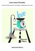 Leve Como Chumbo (eBook, PDF)