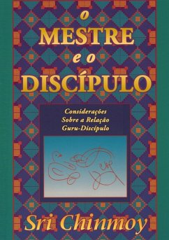 O Mestre E O Discípulo (eBook, PDF) - Chinmoy, Sri