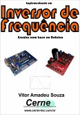 Implementando Um Inversor De Frequência (eBook, PDF)