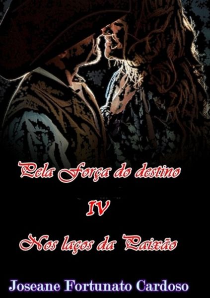 Pela Força Do Destino Vol 4 (eBook, PDF) Pela Força Do Destino Vol 4 (eBook, PDF)