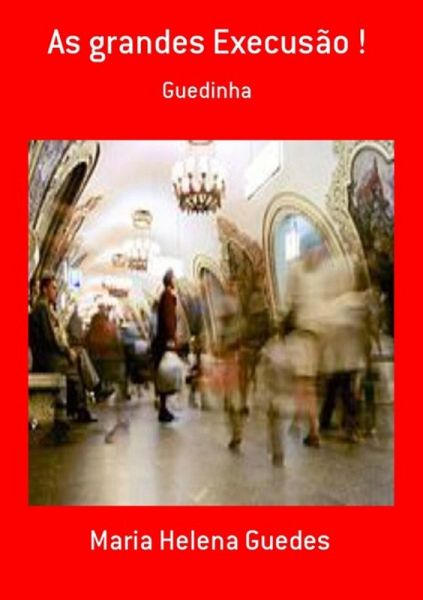 As Grandes Execusão ! (eBook, PDF)