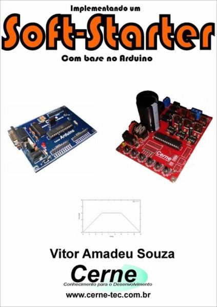 Implementando Um Soft-starter Com Base No Arduino (eBook, PDF)