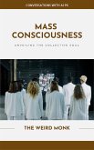 Mass Consciousness (Conversations With AI, #6) (eBook, ePUB) Mass Consciousness (Conversations With AI, #6) (eBook, ePUB)