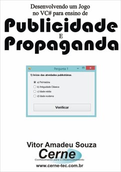 Desenvolvendo Um Jogo No Vc# Para Ensino De Publicidade E Propaganda (eBook, PDF) - Souza, Vitor Amadeu