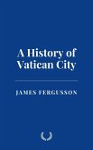 A History of Vatican City (eBook, ePUB) A History of Vatican City (eBook, ePUB)