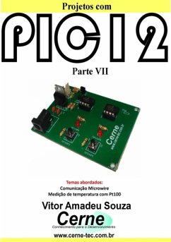 Projetos Com Pic12 Parte Vii (eBook, PDF) - Souza, Vitor Amadeu