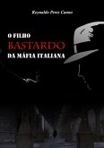 O Filho Bastardo Da Máfia Italiana (eBook, PDF)