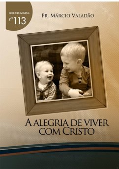 Cover A Alegria De Viver Com Cristo (eBook, PDF)