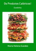 Os Produtos Calóricos! (eBook, PDF)