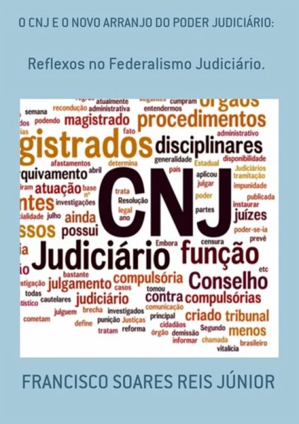 O Cnj E O Novo Arranjo Do Poder Judiciário: (eBook, PDF)