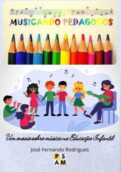 Musicando Pedagogos (eBook, PDF) - Rodrigues, José Fernando