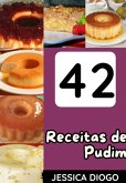 42 Receitas De Pudim De Dar Água Na Boca (eBook, ePUB)