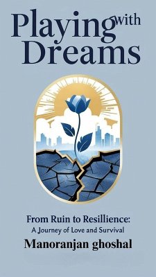 Playing with Dreams (eBook, ePUB) - Ghoshal, Manoranjan