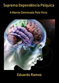 Suprema Dependência Psíquica (eBook, PDF)