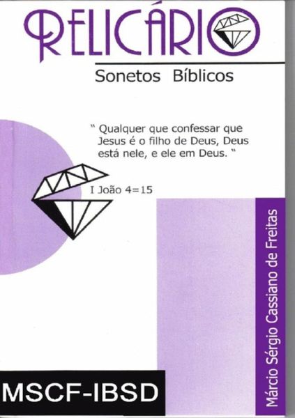 Relicário (sonetos Bíblicos) (eBook, PDF) Relicário (sonetos Bíblicos) (eBook, PDF)