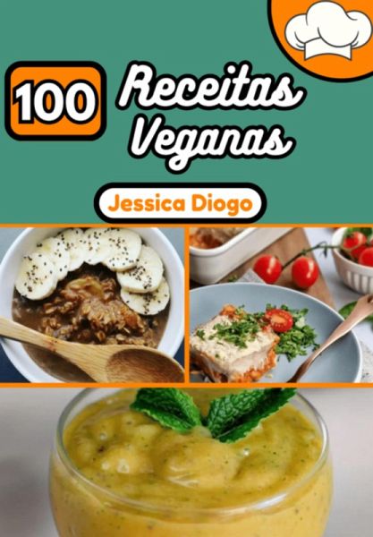 100 Receitas Veganas (eBook, ePUB) 100 Receitas Veganas (eBook, ePUB)
