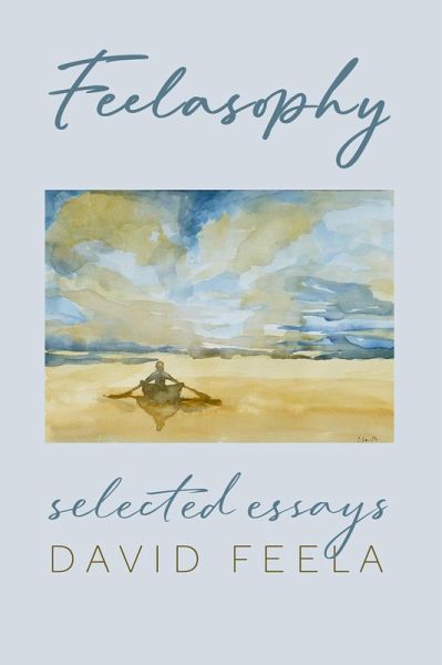 Feelasophy: Selected Essays (eBook, ePUB)