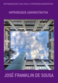 Responsabilidade Fiscal Social E Improbidade Administrativa (eBook, PDF)