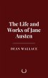 The Life and Works of Jane Austen... - Bild 1