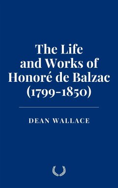 Cover The Life and Works of Honoré de Balzac (1799-1850) (eBook, ePUB)