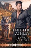 La Voix du Tigre (Shifters Unbound: Edition française) (eBook, ePUB) La Voix du Tigre (Shifters Unbound: Edition française) (eBook, ePUB)