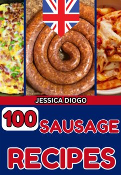 Cover 100 Sausage Recipes (eBook, ePUB)