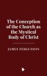 The Conception of the Church as the... - Bild 1