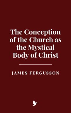 Cover The Conception of the Church as the Mystical Body of Christ (eBook, ePUB)