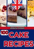 100 Cake Recipes (eBook, ePUB)