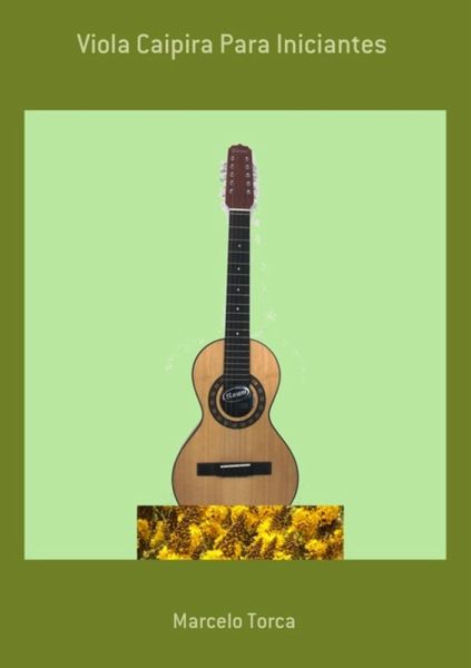 Viola Caipira Para Iniciantes (eBook, PDF) Viola Caipira Para Iniciantes (eBook, PDF)