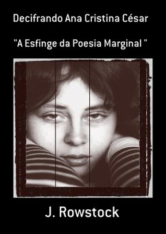 Decifrando Ana Cristina César (eBook, PDF) - Rowstock, J.