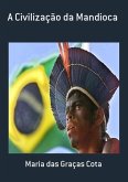A Civilização Da Mandioca (eBook, PDF)